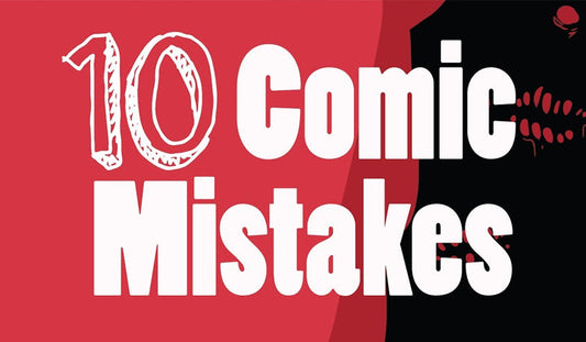 10 Mistakes New Comic Creators Make (and How to Avoid Them)