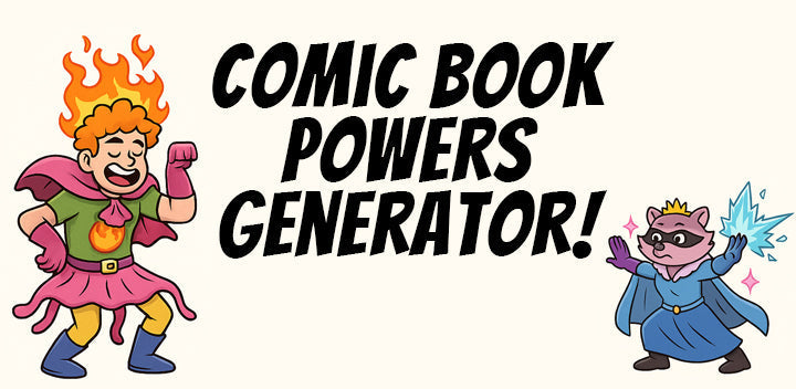 Comic Book Powers Generator: Build Your Superhero in 3 Steps